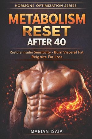 Metabolism Reset After 40: Restore Insulin Sensitivity - Burn Visceral Fat - Reignite Fat Loss image number 0