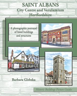 SAINT ALBANS City Centre and Verulamium Hertfordshire: A photographic portrayal of listed buildings and structures image number 0