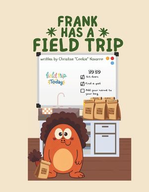Frank Has A Field Trip: A Tale of Giggles and Grand Adventures image number 0