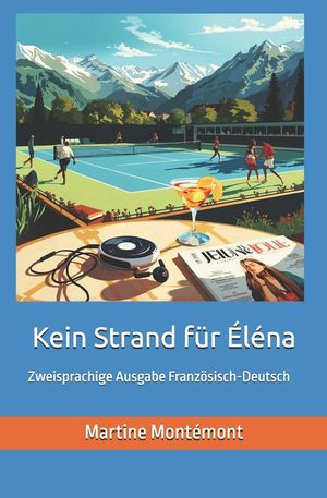 Kein Strand f&uuml;r &Eacute;l&eacute;na: Zweisprachige Ausgabe Franz&ouml;sisch-Deutsch image number 0