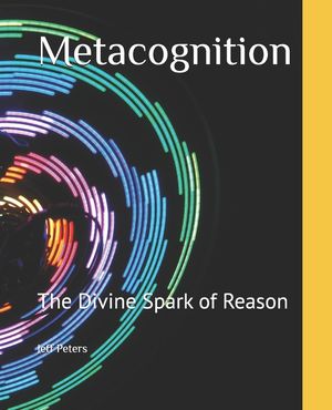 Metacognition: The Divine Spark of Reason image number 0