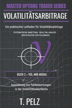 Volatilit&auml;tsarbitrage (Master Option Trader Series): Ausnutzen von Fehlbewertungen auf der Volatilit&auml;tsfl&auml;che image number 0