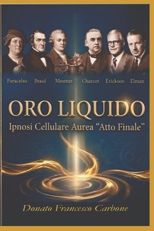 Oro Liquido: Ipnosi Cellulare Aurea "Atto Finale" image number 0