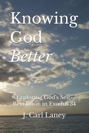 Knowing God Better: Exploring God's Self-Revelation in Exodus 34 image number 0
