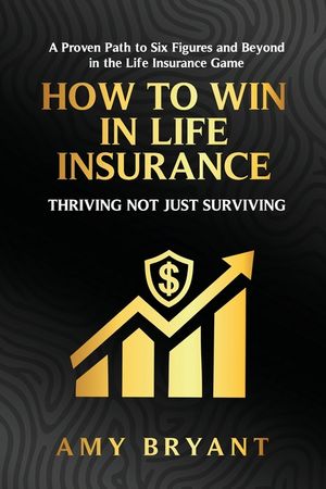 How To Win In Life Insurance: Thriving Not Just Surviving image number 0