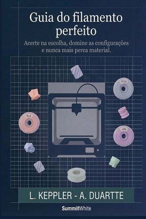 O Guia do Filamento Perfeito: Acerte na escolha, domine as configura&ccedil;&otilde;es e nunca mais perca material. image number 0