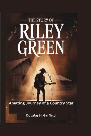 The Story of Riley Green: Amazing Journey Of A Country Star image number 0