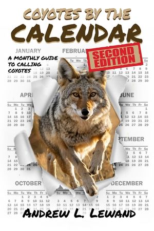 Coyotes by The Calendar: A Monthly Guide to Calling Coyotes image number 0