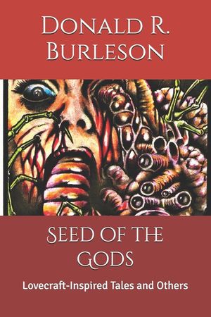 Seed of the Gods: Lovecraft-Inspired Tales and Others image number 0