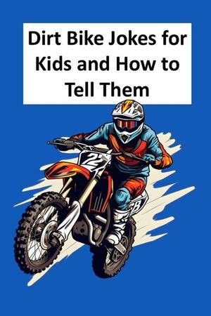 Dirt Bike Jokes for Kids and How to Tell Them image number 0