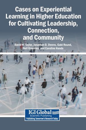 Cases on Experiential Learning in Higher Education for Cultivating Leadership, Connection, and Community image number 0