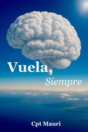 Vuela, Siempre: Porque tu vida es un vuelo image number 0