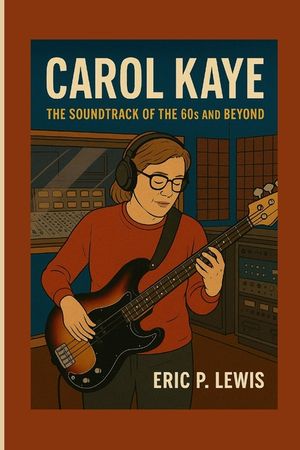 Carol Kaye: The Soundtrack Of The 60s And Beyond image number 0