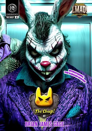 The Cheep! #2: Chill. He's the Bargain Hunter-a Legally Distinct Parody Rabbit in Clown Makeup & Under No Circumstances Shall Said Rabbit Be Confused, image number 0