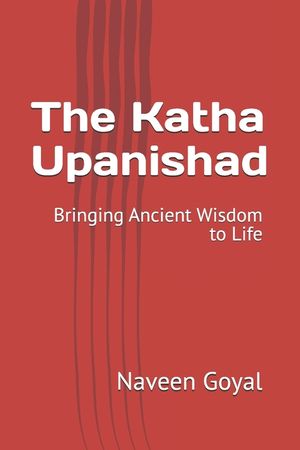 The Katha Upanishad: Bringing Ancient Wisdom to Life image number 0