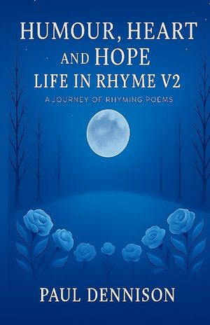 Humour Heart and Hope V2 - Life In Rhyme: Life in Rhyme: Funny and heartfelt poetry about Parkinson's, dementia, and everyday life image number 0