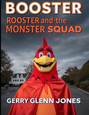 Booster Rooster and the Monster Squad image number 0