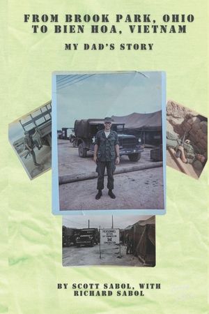 From Brook Park, Ohio To Bien Hoa, Vietnam: My Dad's Vietnam Story image number 0