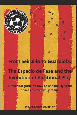 From Seirul-lo to Guardiola: The Espacio de Fase and the Evolution of Positional Play" image number 0