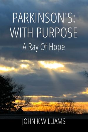Parkinson's: With Purpose: : A Ray of Hope image number 0