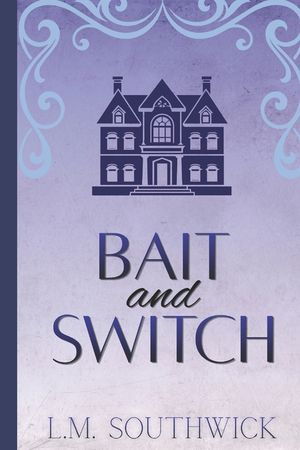 Bait and Switch: A MMF Small Town Romance image number 0