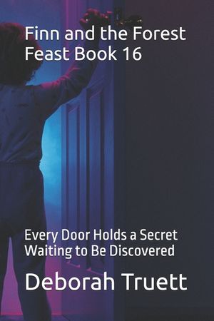 Finn and the Forest Feast Book 16: Every Door Holds a Secret Waiting to Be Discovered image number 0