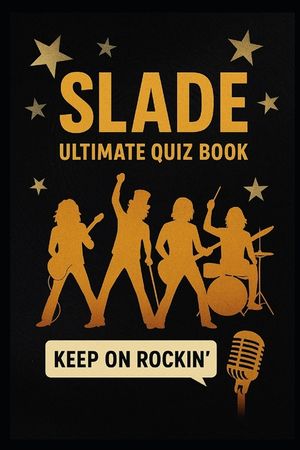 Slade Ultimate Quiz Book: 300 Trivia Questions and Endless Fabulous Memories image number 0