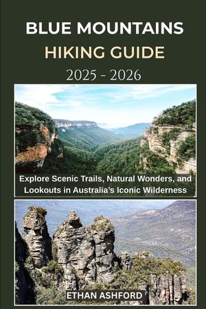 Blue Mountains Hiking Guide 2025 - 2026: Explore Scenic Trails, Natural Wonders, and Lookouts in Australia's Iconic Wilderness image number 0