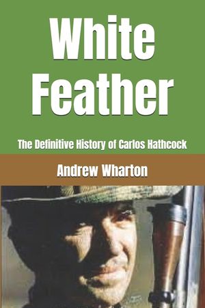 White Feather: The Definitive History of Carlos Hathcock image number 0