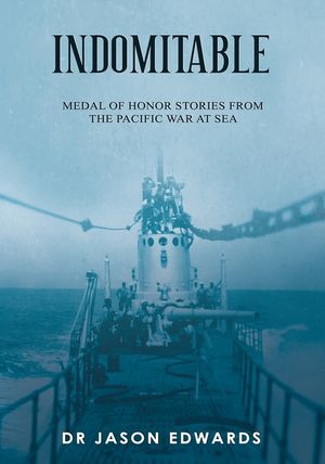 Indomitable: Medal of Honor Stories from the Pacific War at Sea image number 0