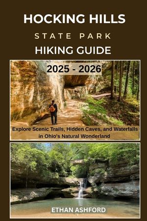 Hocking Hills State Park Hiking Guide 2025 - 2026: Explore Scenic Trails, Hidden Caves, and Waterfalls in Ohio's Natural Wonderland image number 0