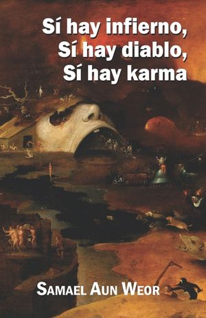 S&iacute; hay infierno, S&iacute; hay diablo, S&iacute; hay karma image number 0