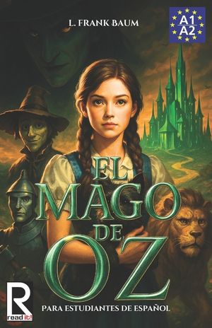 El Mago de Oz para estudiantes de espa&ntilde;ol. Nivel A1-A2 (Principiantes): The Wonderful Wizard of Oz - Spanish Book for Beginners Easy Spanish Novel, Gr image number 0