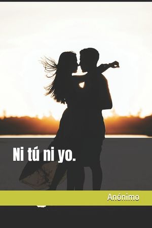 Ni t&uacute; ni yo. image number 0