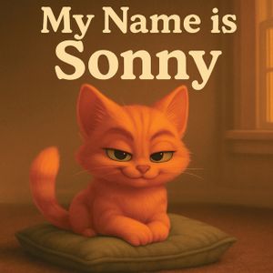 My Name is Sonny: "Every Cat Has a Story. This One's Mine." image number 0
