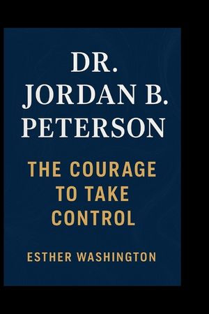 Dr. Jordan B. Peterson: The Courage to Take Control image number 0