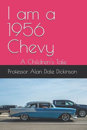 I am a 1956 Chevy: A Children's Tale image number 0