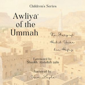 Awliya of the Ummah The Story of Habib Umar bin Hafiz image number 0