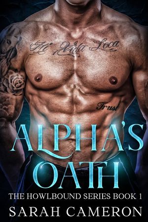 Alpha's Oath: The Howlbound Series (Book 1 of 7) image number 0