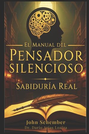 El Manual del Pensador Silencioso: Sabidur&iacute;a Real image number 0