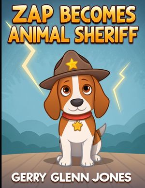 Zap Becomes Animal Sheriff image number 0