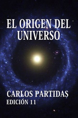 El Origen del Universo: El Universo No Terminar&aacute; de Crearse image number 0