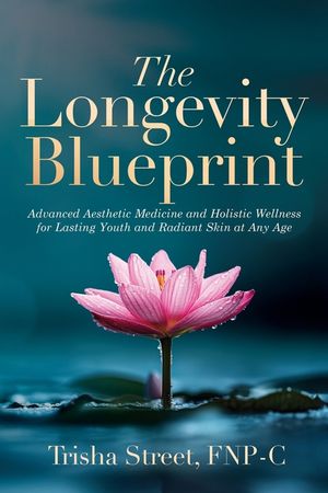 The Longevity Blueprint: Advanced Aesthetic Medicine and Holistic Wellness for Lasting Youth and Radiant Skin at Any Age image number 0