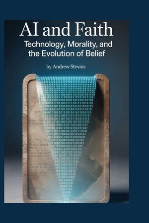 AI and Faith: Technology, Morality, and the Evolution of Belief image number 0