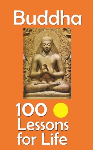 Buddha: 100 Lessons for Life image number 0