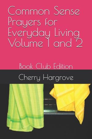 Common Sense Prayers for Everyday Living Volume 1 and 2: Book Club Edition image number 0