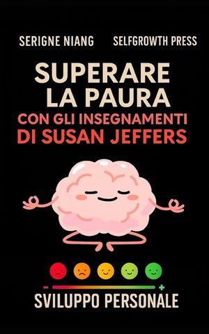Superare la paura con gli insegnamenti di Susan Jeffers image number 0