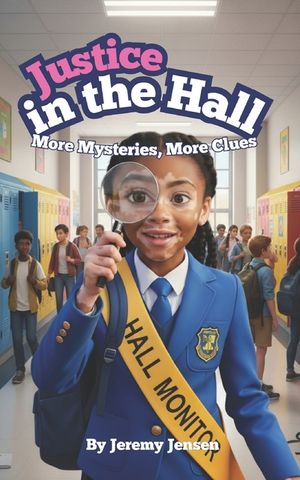 Justice in the Hall: More Mysteries, More Clues image number 0