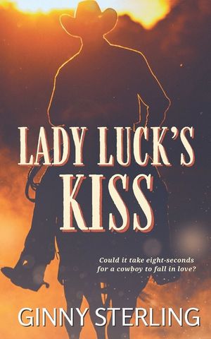 Lady Luck's Kiss: A Small-Town Western Romance image number 0