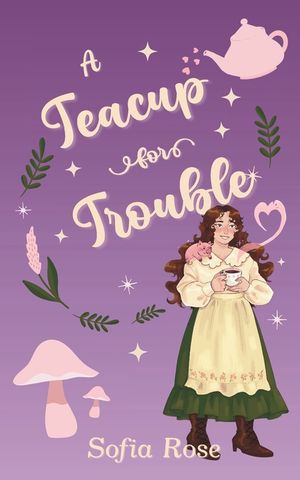 A Teacup for Trouble: A Spicy Cozy Fantasy Romance image number 0